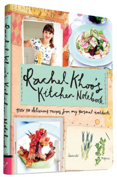 Cover for Rachel Khoo · Rachel Khoo's Kitchen Notebook: over 100 Delicious Recipes from My Personal Cookbook (Hardcover Book) (2015)