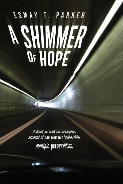 Cover for Esmay T Parker · A Shimmer of Hope (Paperback Bog) (2010)