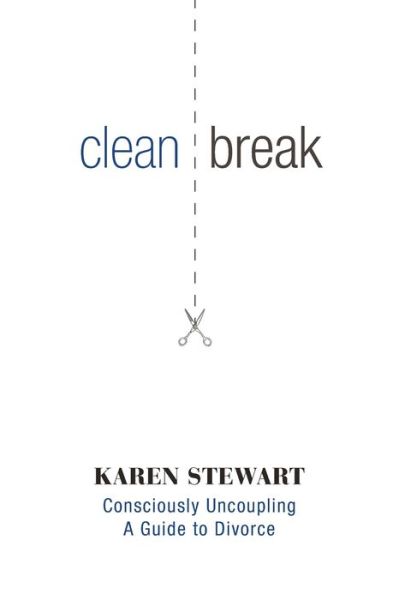 Cover for Karen Stewart · Clean Break  Karen Stewart's Guide to Divorce (Paperback Book) (2014)