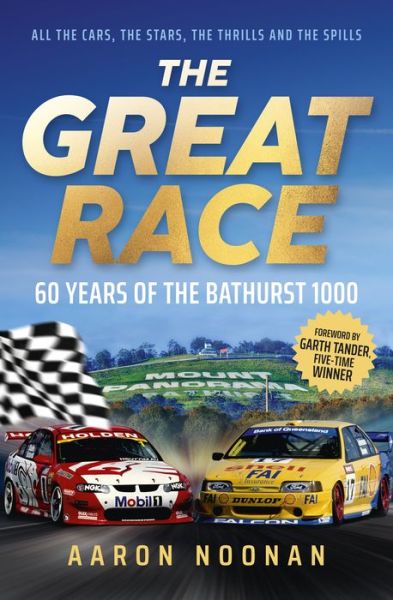 Cover for Aaron Noonan · The Great Race: 60 years of the Bathurst 1000 (Paperback Book) (2023)