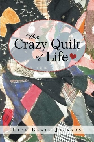 Cover for Lida Beaty-jackson · The Crazy Quilt of Life (Pocketbok) (2012)