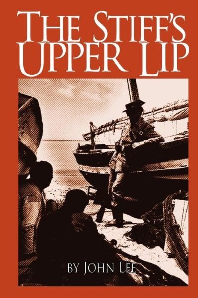 Cover for John Lee · The Stiff's Upper Lip (Paperback Book) (2011)