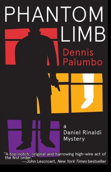 Cover for Dennis Palumbo · Phantom Limb - Daniel Rinaldi Thrillers (Paperback Book) (2014)