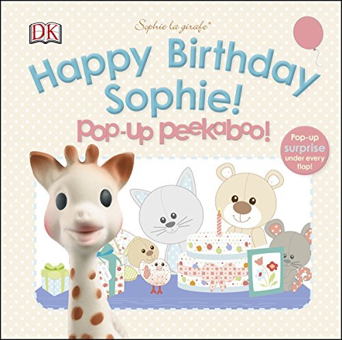Sophie La Girafe: Pop-up Peekaboo Happy Birthday Sophie! - Dk Publishing - Bøker - DK Preschool - 9781465432568 - 29. desember 2014