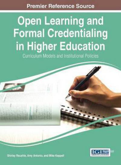 Cover for Shirley Reushle · Open Learning and Formal Credentialing in Higher Education: Curriculum Models and Institutional Policies (Hardcover Book) (2015)