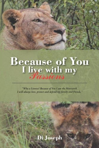 Cover for Di Joseph · Because of You I Live with My Passions (Taschenbuch) (2012)
