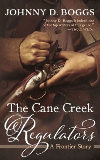 Cover for Johnny D. Boggs · The Cane Creek Regulators (Paperback Book) (2017)