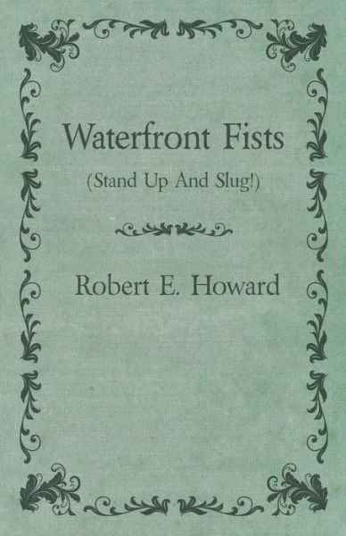 Cover for Robert E. Howard · Waterfront Fists (Stand Up and Slug!) (Paperback Book) (2014)