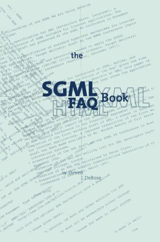 Cover for S.J. DeRose · The SGML FAQ Book: Understanding the Foundation of HTML and XML - Electronic Publishing Series (Paperback Book) [Softcover reprint of the original 1st ed. 1997 edition] (2013)