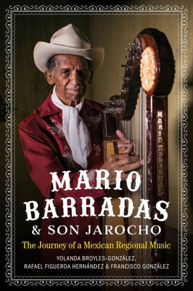 Cover for Yolanda Broyles-Gonzalez · Mario Barradas and Son Jarocho: The Journey of a Mexican Regional Music (Paperback Book) (2022)