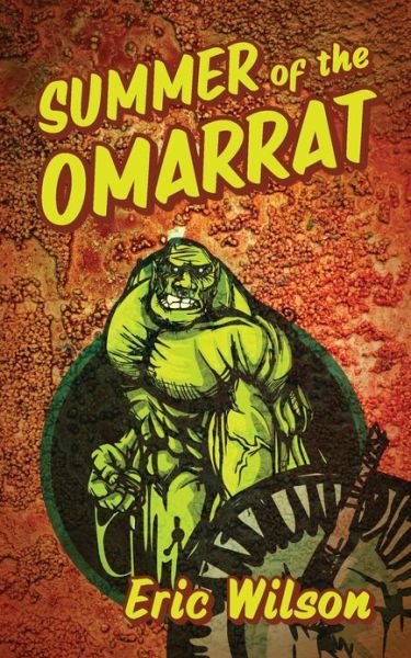 Cover for Eric Wilson · Summer of the Omarrat (Paperback Book) (2013)