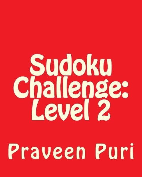 Cover for Praveen Puri · Sudoku Challenge: Level 2: Large Grid Sudoku Puzzles (Paperback Book) (2012)