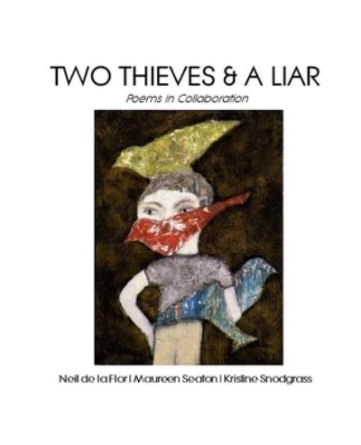 Two Thieves & a Liar - Neil De La Flor - Books - Createspace Independent Publishing Platf - 9781480042568 - November 25, 2012