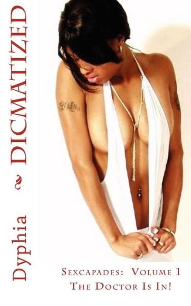 Cover for Dyphia Gemini Phoenix · Dicmatized: the Doctor is in (Paperback Bog) (2012)