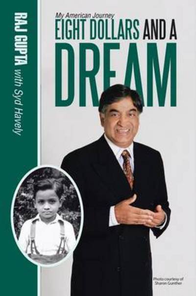 Cover for Raj Gupta · Eight Dollars and a Dream: My American Journey (Paperback Book) (2016)