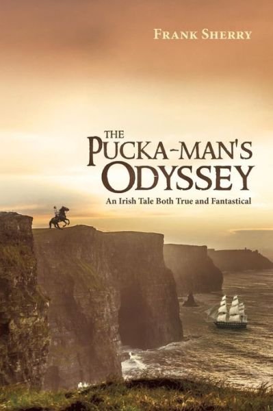 Cover for Frank Sherry · The Pucka-man's Odyssey: an Irish Tale Both True and Fantastical (Paperback Bog) (2014)