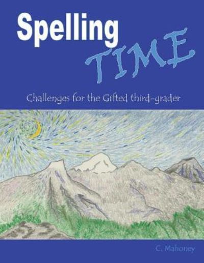 Cover for C Mahoney · Spelling Time (Paperback Book) (2013)