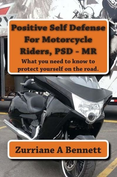 Cover for Zurriane a Bennett · Positive Self Defense for Motorcycle Riders, Psd-mr (Pocketbok) (2013)