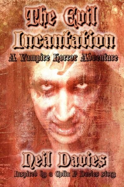 Cover for Neil Davies · The Evil Incantation (Pocketbok) (2014)