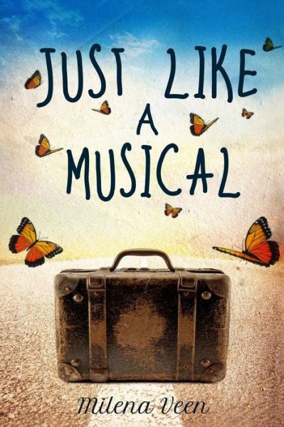 Cover for Milena Veen · Just Like a Musical (Paperback Book) (2013)