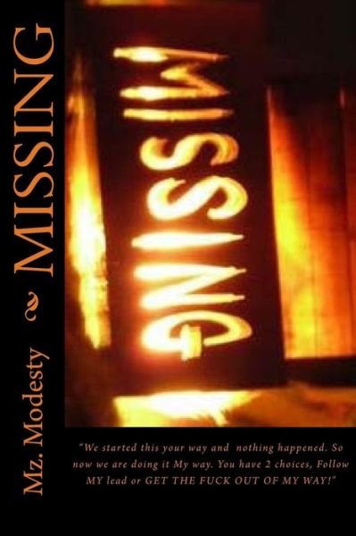 Cover for Mz Modesty · Missing: Accept and Cry or Prepare to Fight! Either Way We Will Get Her Back! (Paperback Bog) (2015)