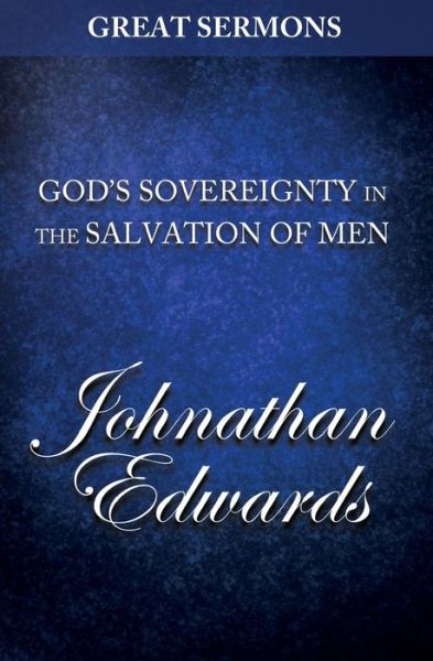 Cover for Jonathan Edwards · Great Sermons - God's Sovereignty in the Salvation of men (Paperback Book) (2014)