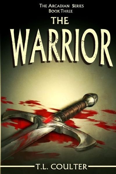 Cover for T L Coulter · The Warrior (Paperback Bog) (2014)