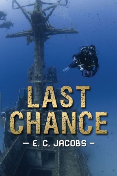 Cover for E C Jacobs · Last Chance (Taschenbuch) (2011)