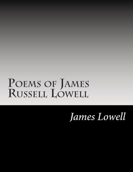 Cover for James Russell Lowell · Poems of James Russell Lowell (Paperback Book) (2014)