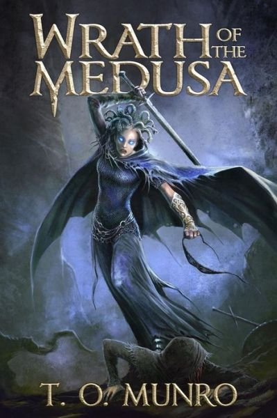 Cover for T O Munro · Wrath of the Medusa (Paperback Book) (2014)