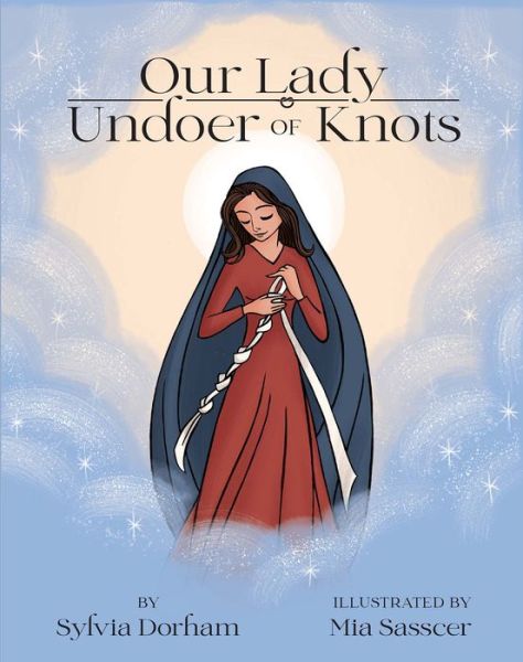 Cover for Sylvia Dorham · Our Lady Undoer of Knots (Paperback Book) (2022)