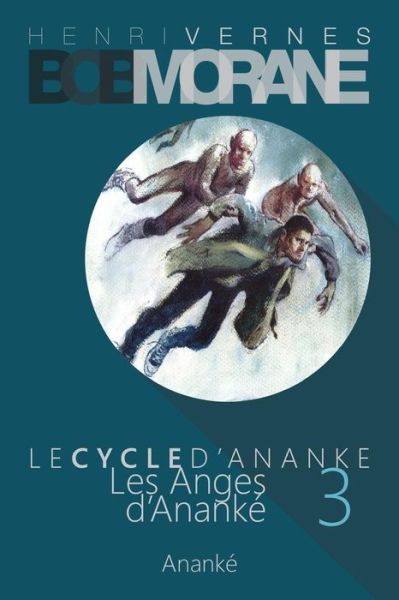 Cover for Henri Vernes · Bob Morane - Les Anges D'ananke: Le Cycle D'ananke T. 3 (Pocketbok) (2014)