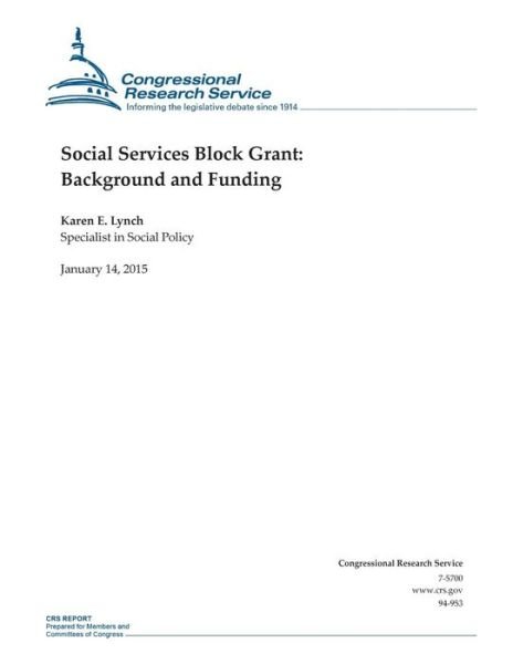 Cover for Congressional Research Service · Social Services Block Grant: Background and Funding (Taschenbuch) (2015)