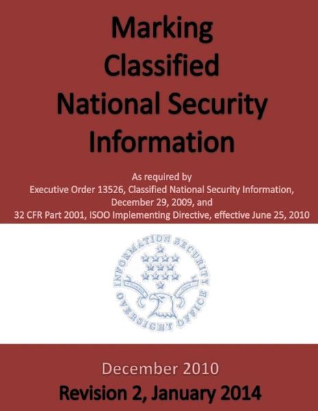 Cover for Information Security Oversight Office · Making Classified National Seucirty Information (Taschenbuch) (2015)