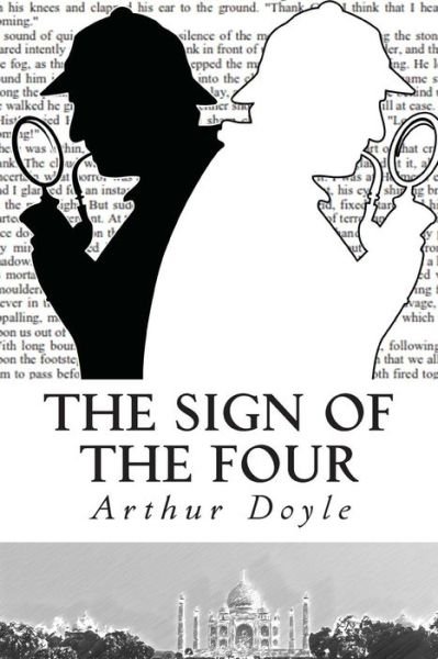 The Sign of the Four - Sir Arthur Conan Doyle - Books - Createspace - 9781508977568 - March 21, 2015