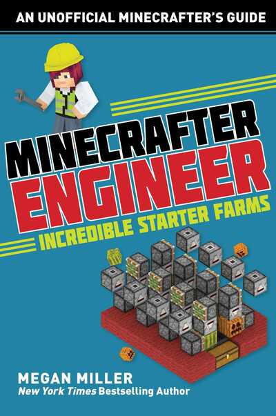 Cover for Megan Miller · Minecrafter Engineer : Must-Have Starter Farms (Hardcover Book) (2018)