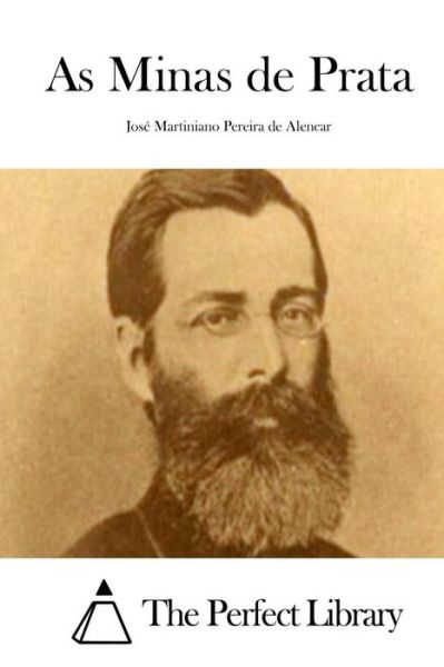 Cover for Jose Martiniano Pereira De Alencar · As Minas De Prata (Pocketbok) (2015)