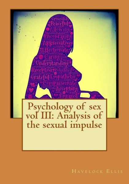 Cover for Havelock Ellis · Psychology of Sex Vol Iii: Analysis of the Sexual Impulse (Paperback Book) (2015)