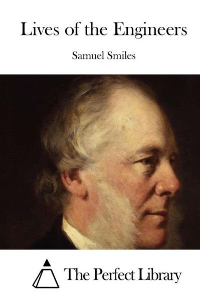 Cover for Smiles, Samuel, Jr · Lives of the Engineers (Paperback Book) (2015)