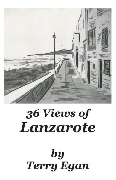 Cover for Terry Egan · 36 Views of Lanzarote (Taschenbuch) (2015)