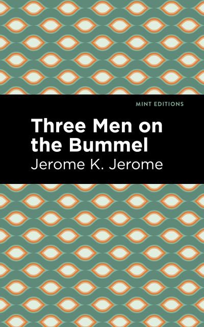 Cover for Jerome K. Jerome · Three Men on the Bummel - Mint Editions (Paperback Bog) (2021)
