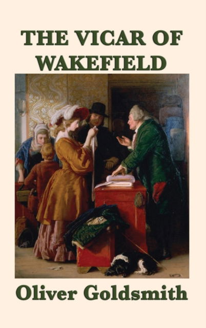 Cover for Oliver Goldsmith · The Vicar of Wakefield (Hardcover Book) (2018)