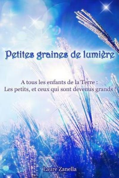 Cover for Laure Zanella · Petites graines de lumiere (Pocketbok) (2015)