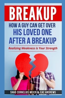 Breakup - Eac Andrews - Boeken - Independently Published - 9781521338568 - 20 mei 2017
