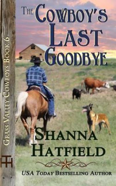 Cover for Shanna Hatfield · The Cowboy's Last Goodbye (Paperback Book) (2016)