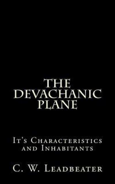 Cover for C. W. Leadbeater · The Devachanic Plane (Paperback Book) (2016)