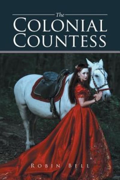 Cover for Robin Bell · The Colonial Countess (Paperback Book) (2017)
