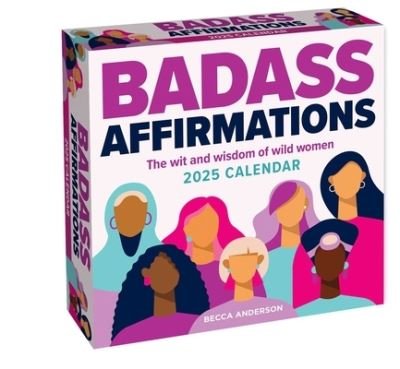 Cover for Becca Anderson · Badass Affirmations 2025 Day-to-Day Calendar: The Wit and Wisdom of Wild Women (Calendar) (2024)