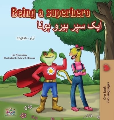 Cover for Liz Shmuilov · Being a Superhero (English Urdu Bilingual Book) (Hardcover Book) (2020)