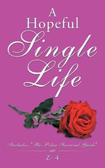 A Hopeful Single Life - Z- 4 - Books - iUniverse - 9781532004568 - September 22, 2016
